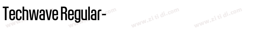 Techwave Regular字体转换 Techwave Regular字体转换